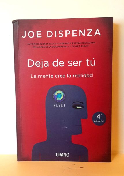 Deja de ser tú por Joe Dispenza